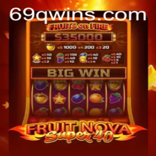 Discover the Thrills of FruitNovaSuper40 with the Unique Twist of 69Q